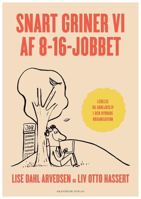 SNart griner vi af 8-16-jobbwet